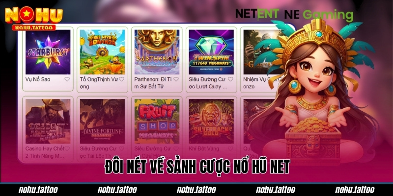 Đôi nét về sảnh cược nổ hũ NET