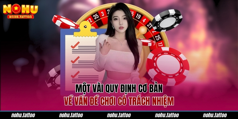 Một vài quy định cơ bản về vấn đề chơi có trách nhiệm