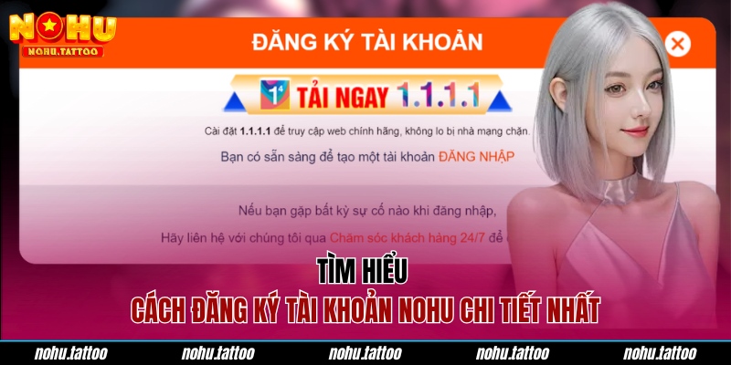 Tìm hiểu cách đăng ký tài khoản NOHU chi tiết nhất